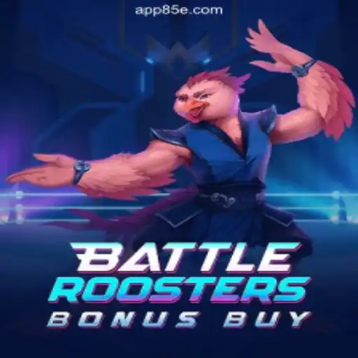 Exploring the World of BattleRoostersBonusBuy on the 85E.COM Platform