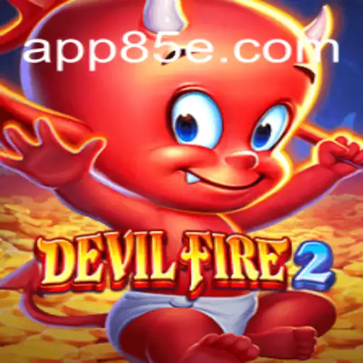 DevilFire2: Exploring the Dynamic World of Slots on the 85E.COM Platform